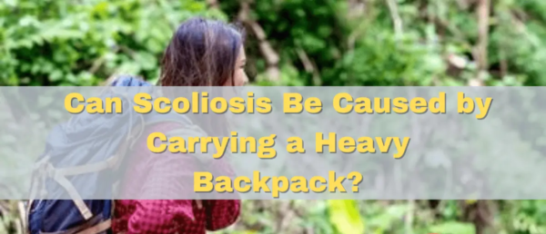Can Scoliosis Be Caused by Carrying a Heavy Backpack?
